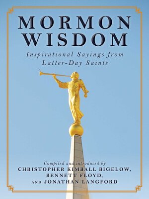 cover image of Mormon Wisdom: Inspirational Sayings from the Church of Latter-Day Saints